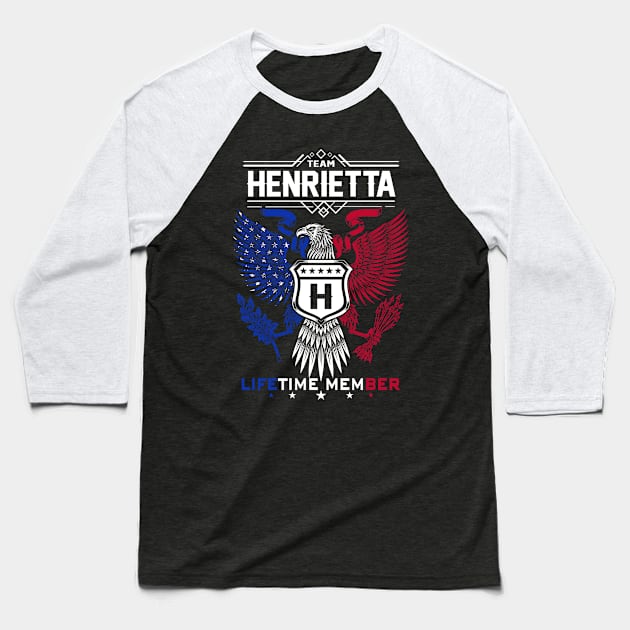 Henrietta Name T Shirt - Henrietta Life Time Member Legend Gift Item Tee Baseball T-Shirt by unendurableslemp118